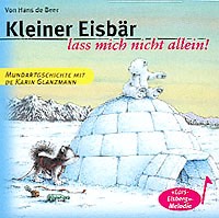 Kleiner Eisbär lass mich nicht allein